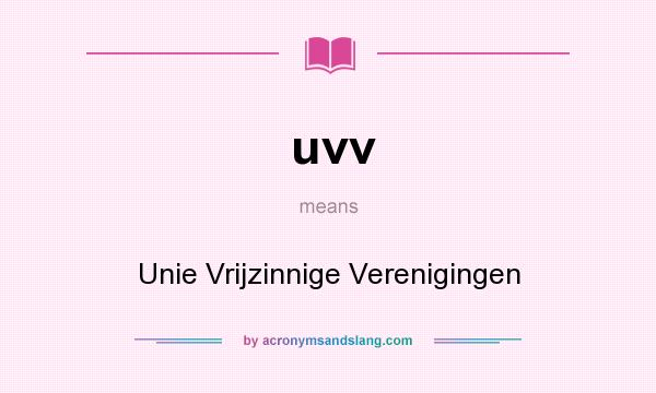 What does uvv mean? It stands for Unie Vrijzinnige Verenigingen