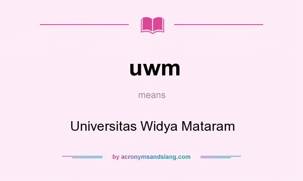 What does uwm mean? It stands for Universitas Widya Mataram