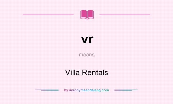 What does vr mean? It stands for Villa Rentals