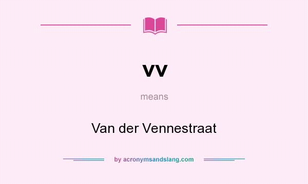 What does vv mean? It stands for Van der Vennestraat