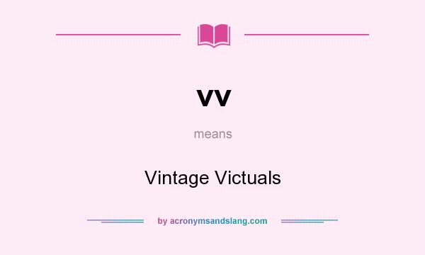 What does vv mean? It stands for Vintage Victuals