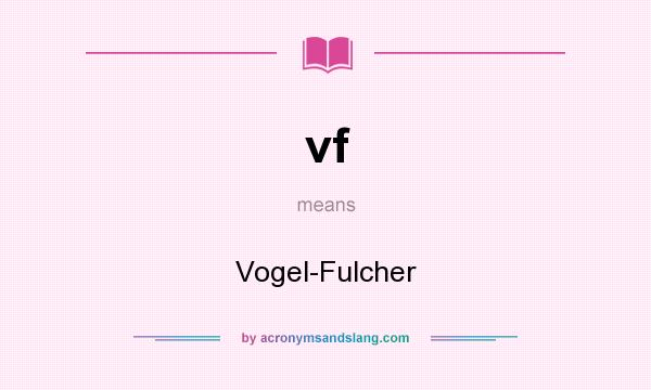 What does vf mean? It stands for Vogel-Fulcher