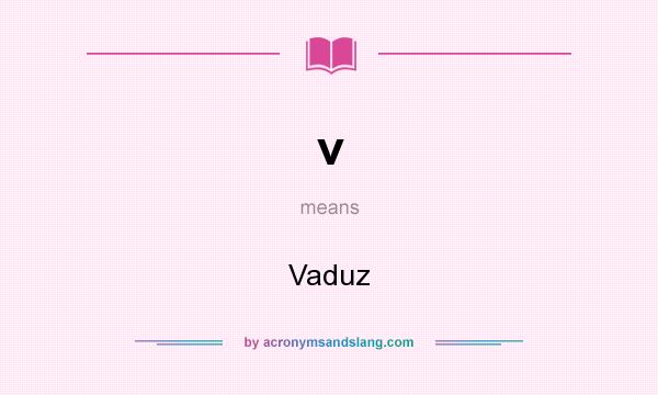 What does v mean? It stands for Vaduz