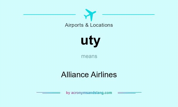 What does uty mean? It stands for Alliance Airlines