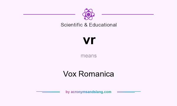 What does vr mean? It stands for Vox Romanica