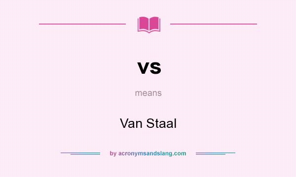 What does vs mean? It stands for Van Staal