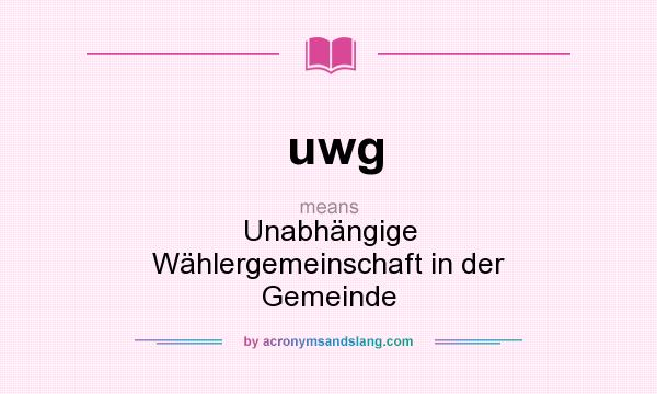 What does uwg mean? It stands for Unabhängige Wählergemeinschaft in der Gemeinde