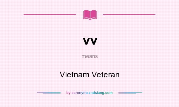 What does vv mean? It stands for Vietnam Veteran