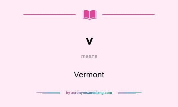 What does v mean? It stands for Vermont