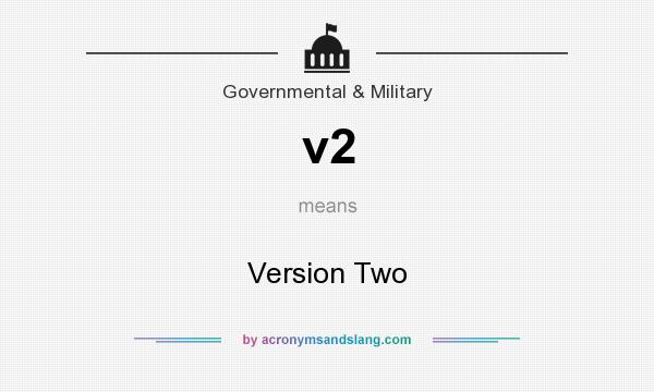 What does v2 mean? It stands for Version Two