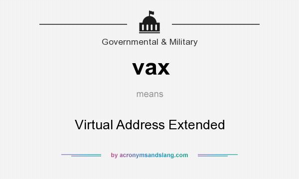 What does vax mean? It stands for Virtual Address Extended