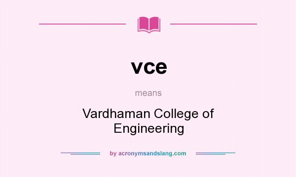 What does vce mean? It stands for Vardhaman College of Engineering