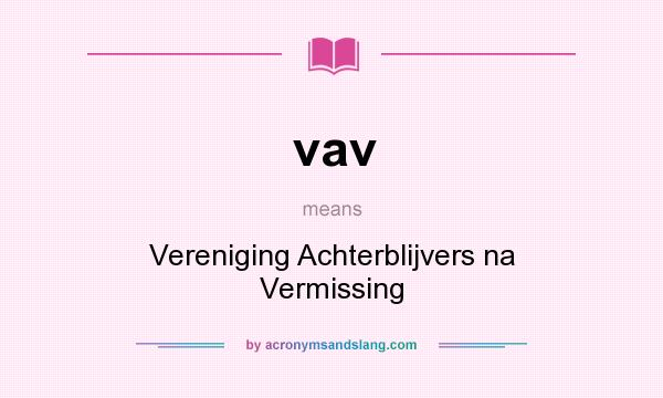 What does vav mean? It stands for Vereniging Achterblijvers na Vermissing