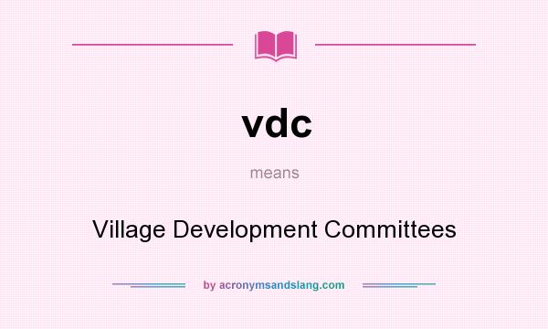 What does vdc mean? It stands for Village Development Committees