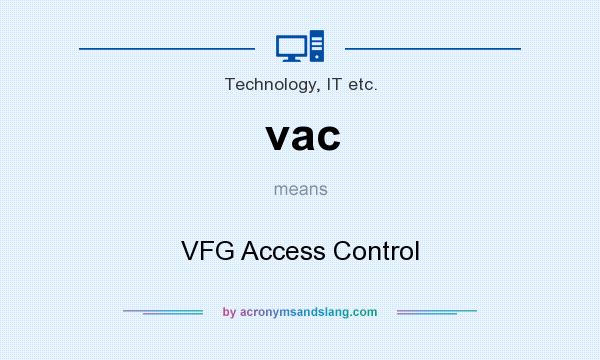 vac-vfg-access-control-in-technology-it-etc-by-acronymsandslang