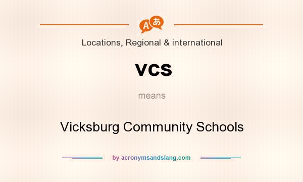 What does vcs mean? It stands for Vicksburg Community Schools
