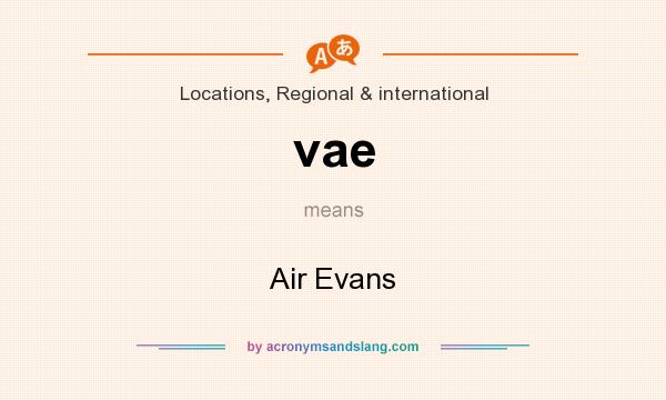 What does vae mean? It stands for Air Evans
