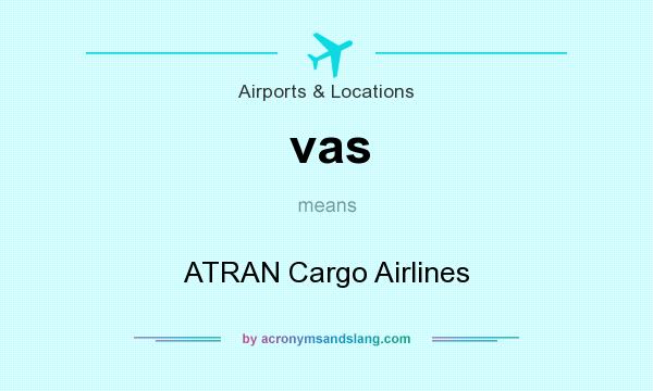 What does vas mean? It stands for ATRAN Cargo Airlines