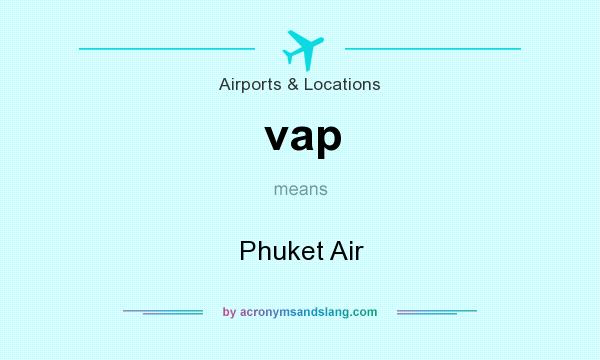 What does vap mean? It stands for Phuket Air