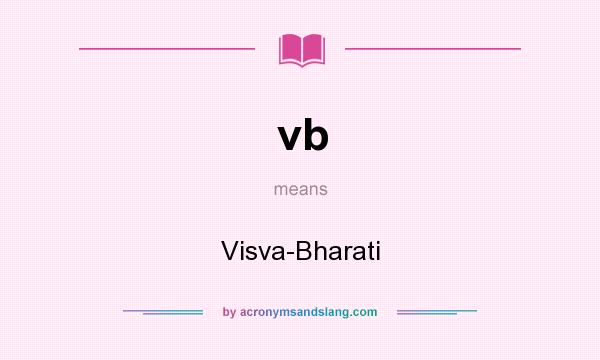 What does vb mean? It stands for Visva-Bharati
