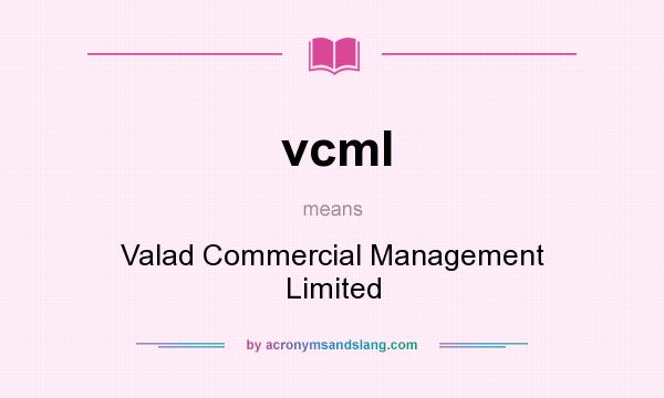 What does vcml mean? It stands for Valad Commercial Management Limited