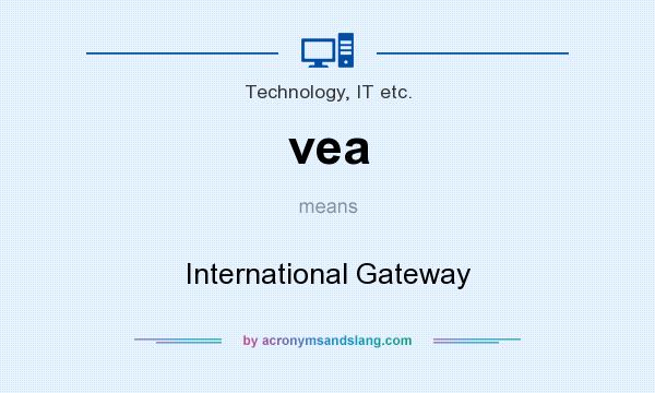 What does vea mean? It stands for International Gateway