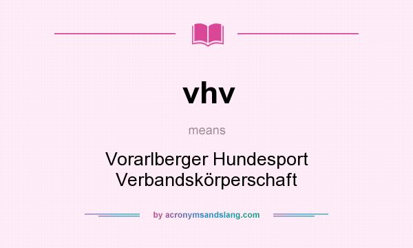 What does vhv mean? It stands for Vorarlberger Hundesport Verbandskörperschaft