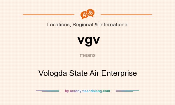 What does vgv mean? It stands for Vologda State Air Enterprise