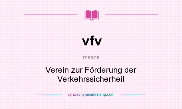 What does vfv mean? It stands for Verein zur Förderung der Verkehrssicherheit