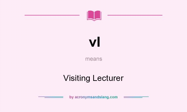 What does vl mean? It stands for Visiting Lecturer