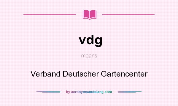 What does vdg mean? It stands for Verband Deutscher Gartencenter