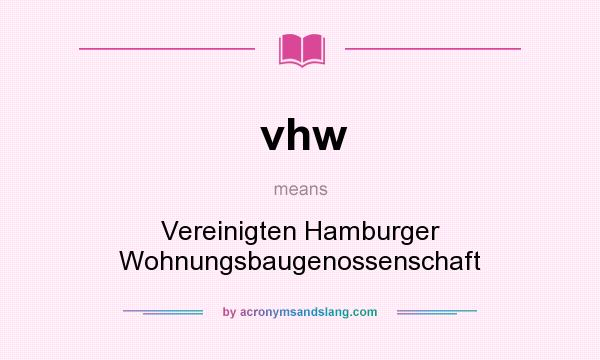 What does vhw mean? It stands for Vereinigten Hamburger Wohnungsbaugenossenschaft