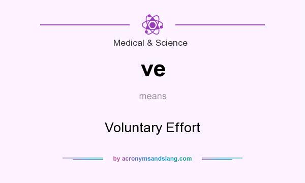 What does ve mean? It stands for Voluntary Effort