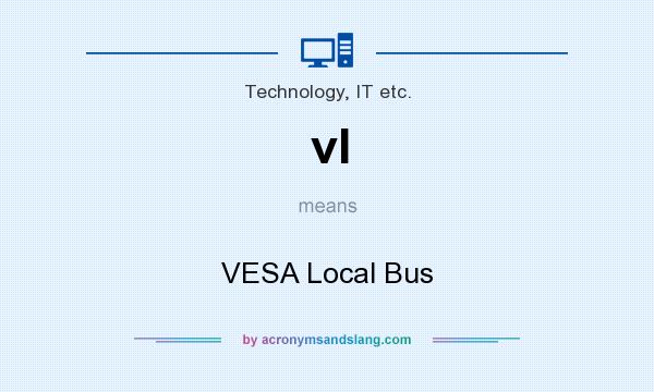 What does vl mean? It stands for VESA Local Bus