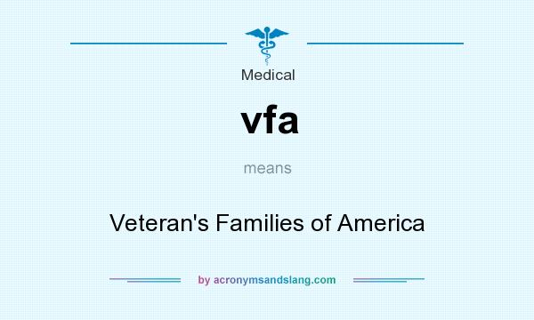 What does vfa mean? It stands for Veteran`s Families of America