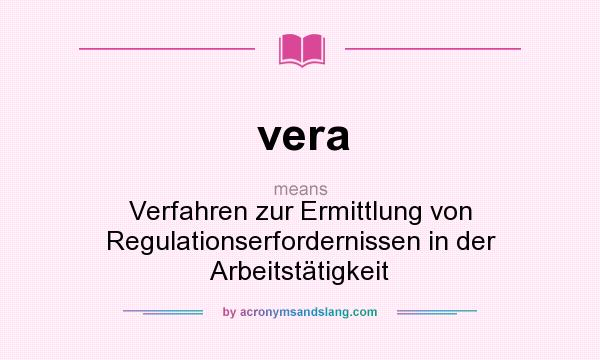 What does vera mean? It stands for Verfahren zur Ermittlung von Regulationserfordernissen in der Arbeitstätigkeit