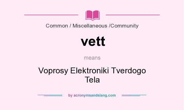 What does vett mean? It stands for Voprosy Elektroniki Tverdogo Tela