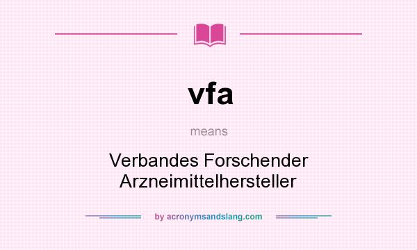 What does vfa mean? It stands for Verbandes Forschender Arzneimittelhersteller