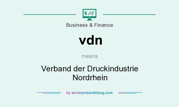What does vdn mean? It stands for Verband der Druckindustrie Nordrhein