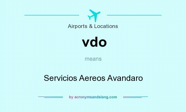What does vdo mean? It stands for Servicios Aereos Avandaro