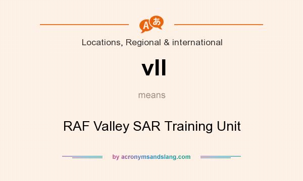 What does vll mean? It stands for RAF Valley SAR Training Unit