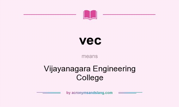 What does vec mean? It stands for Vijayanagara Engineering College