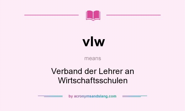 What does vlw mean? It stands for Verband der Lehrer an Wirtschaftsschulen