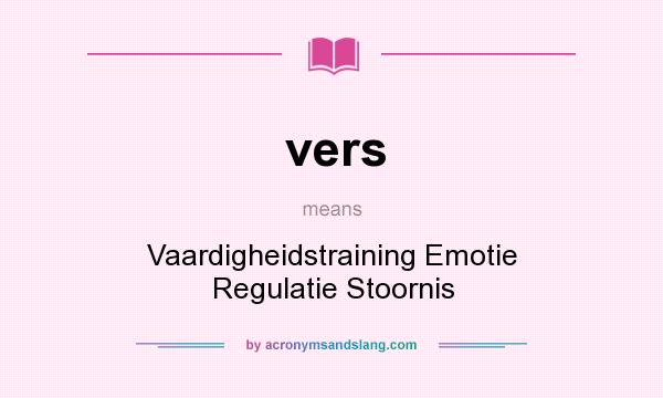 What does vers mean? It stands for Vaardigheidstraining Emotie Regulatie Stoornis