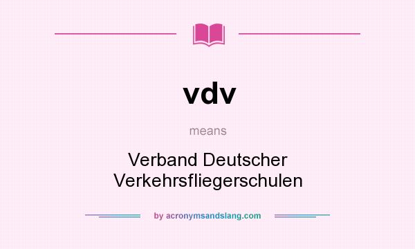What does vdv mean? It stands for Verband Deutscher Verkehrsfliegerschulen