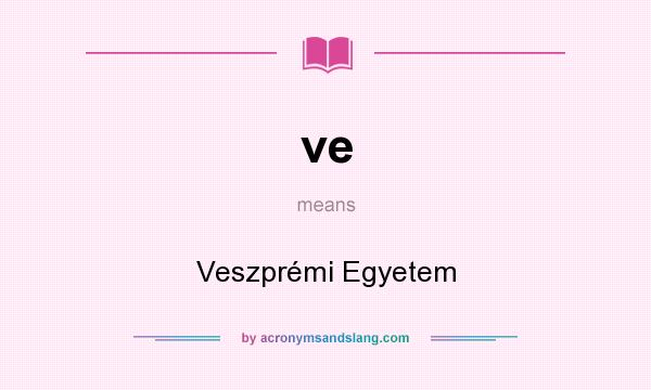 What does ve mean? It stands for Veszprémi Egyetem