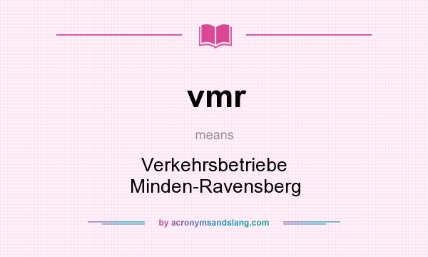What does vmr mean? It stands for Verkehrsbetriebe Minden-Ravensberg