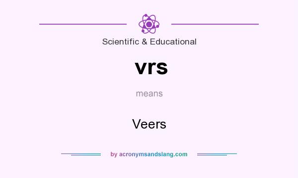 What does vrs mean? It stands for Veers