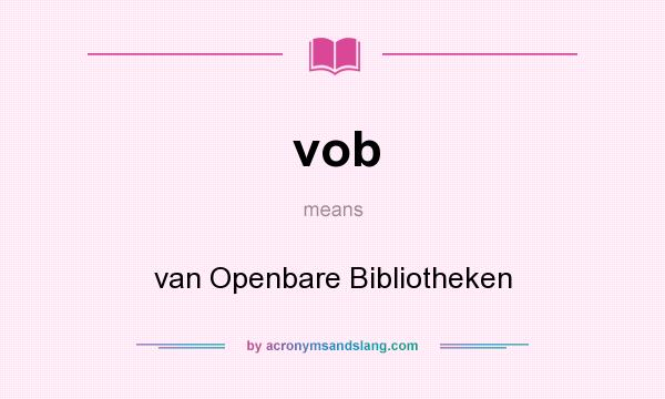What does vob mean? It stands for van Openbare Bibliotheken