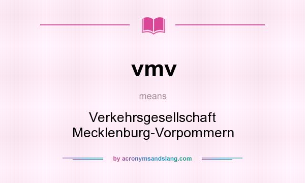 What does vmv mean? It stands for Verkehrsgesellschaft Mecklenburg-Vorpommern